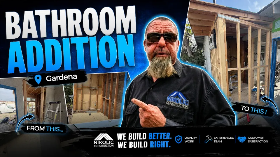 Bathroom addition in Gardena CA before and after framing by Nikolic Construction